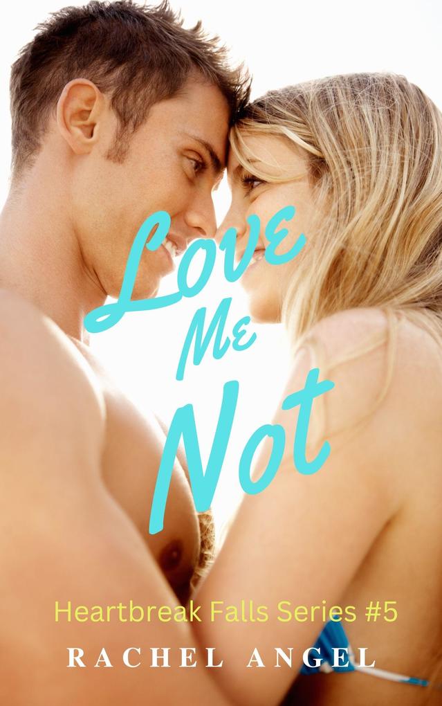 Love Me Not: A Dark RH NA/YA Bully Romance