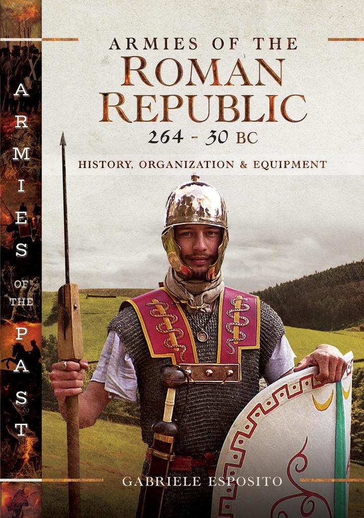 Armies of the Roman Republic 264-30 BC