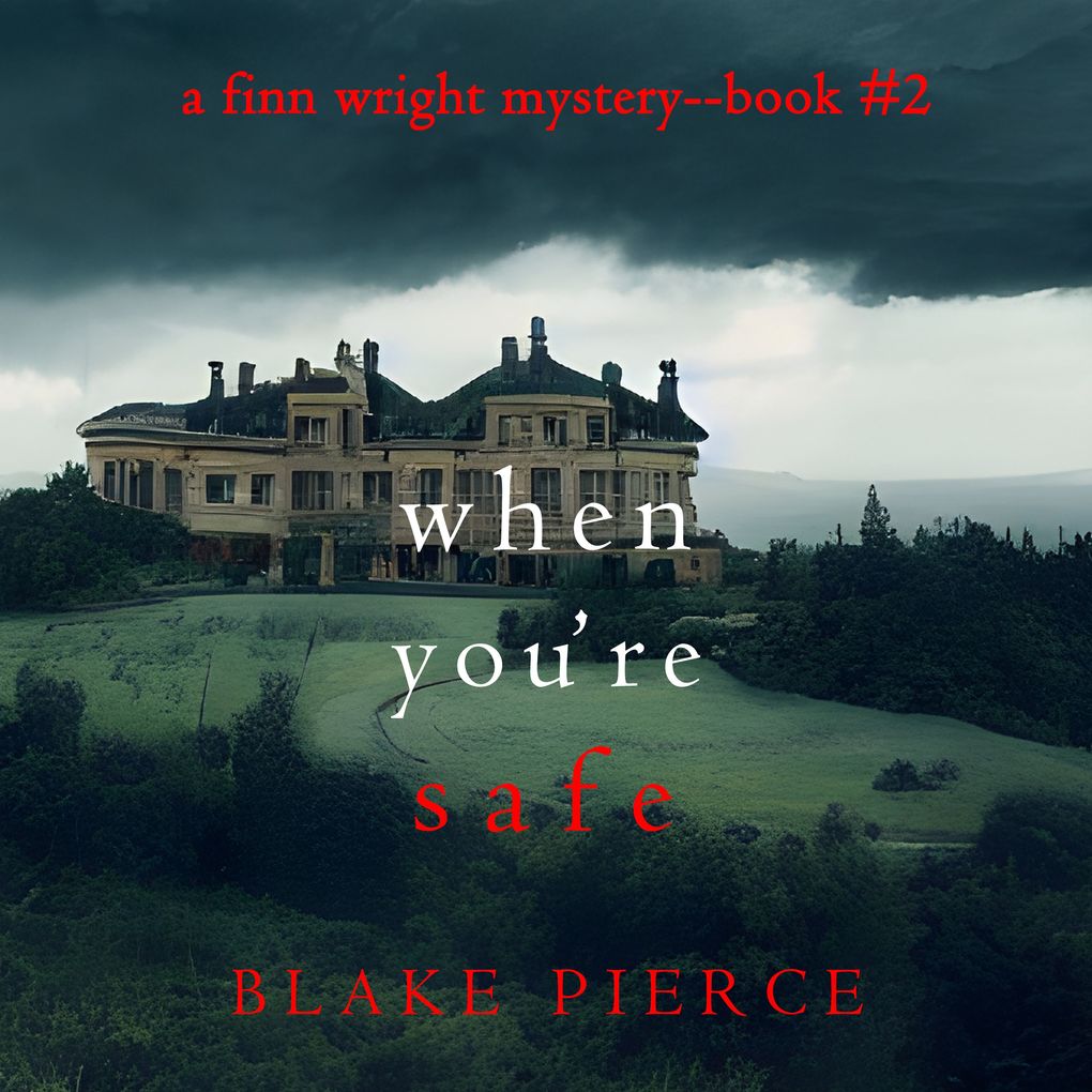 When You‘re Safe (A Finn Wright FBI MysteryBook Two)