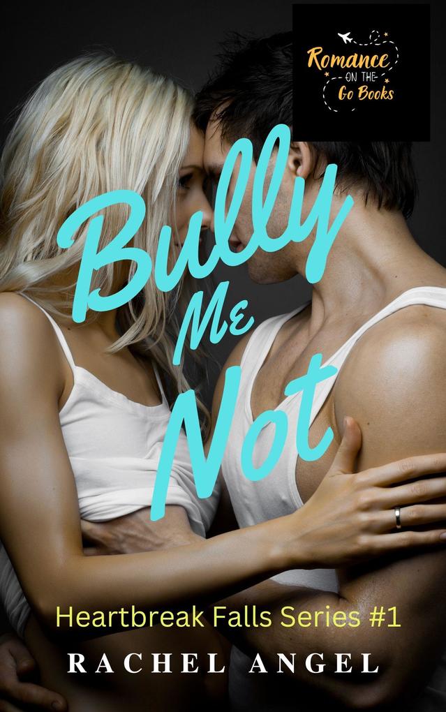 Bully Me Not: A RH Dark High School Bully Romance