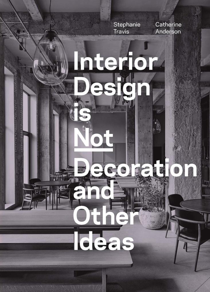 Interior  is Not Decoration And Other Ideas