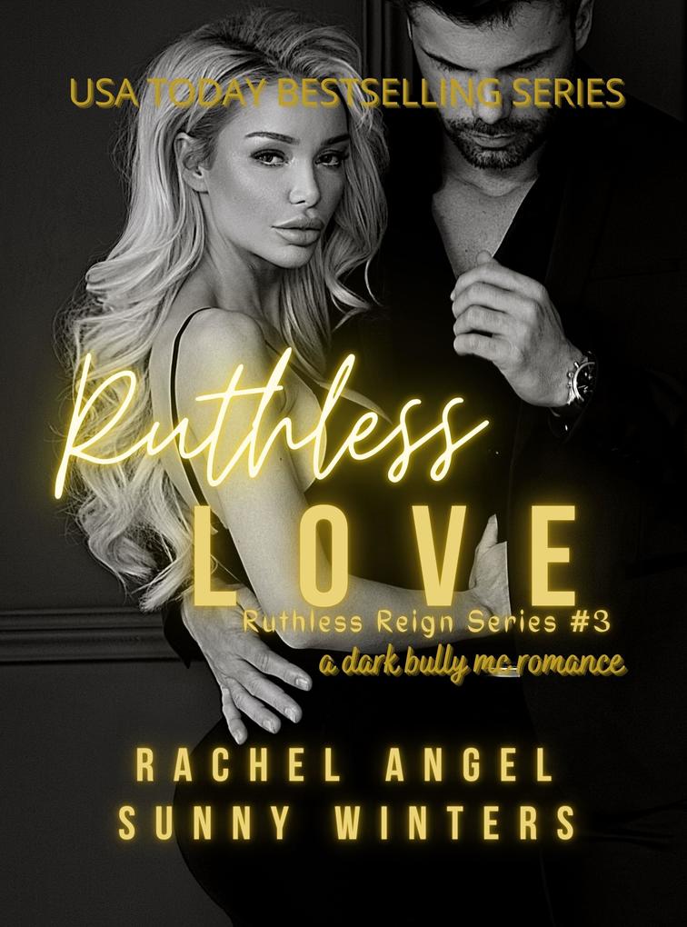 Ruthless Love: A Dark Bully MC Romance