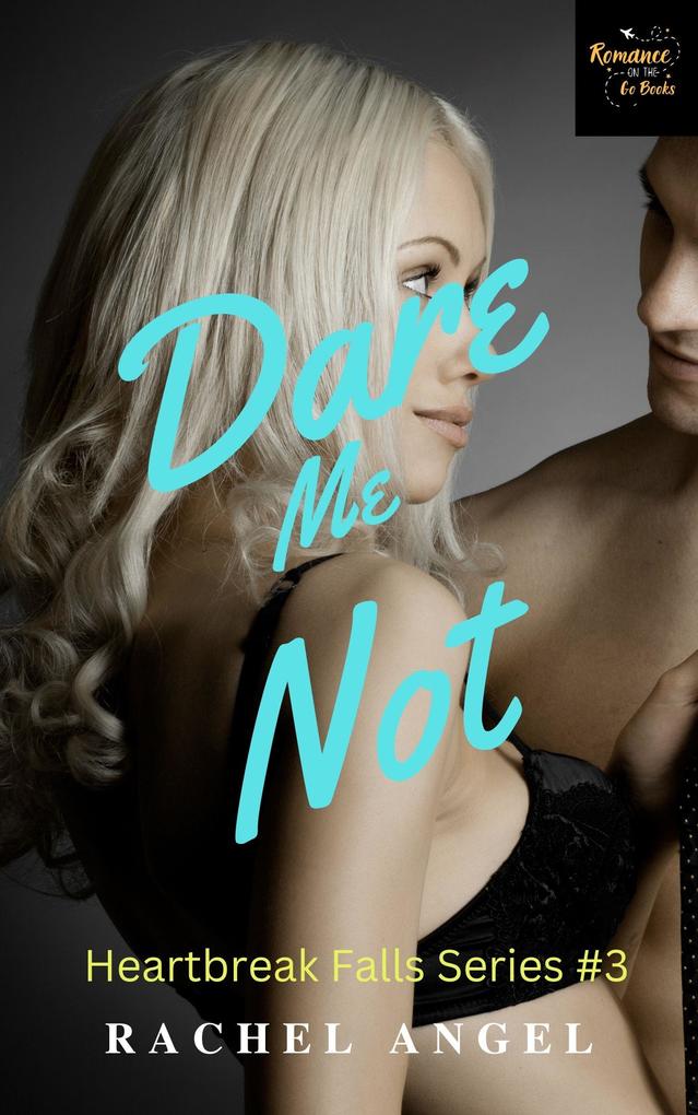 Dare Me Not: A RH Dark High School Bully Romance