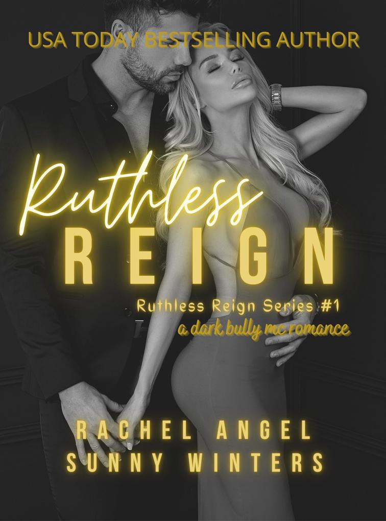 Ruthless Reign: A Dark Bully MC Romance