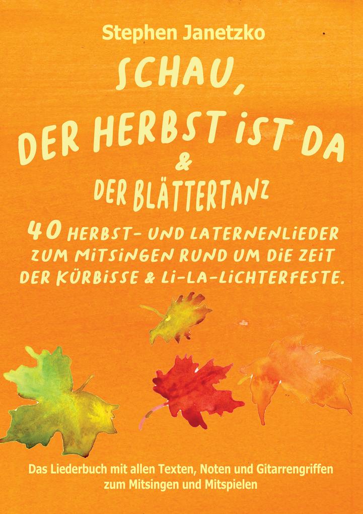 Schau der Herbst ist da & Der Blättertanz