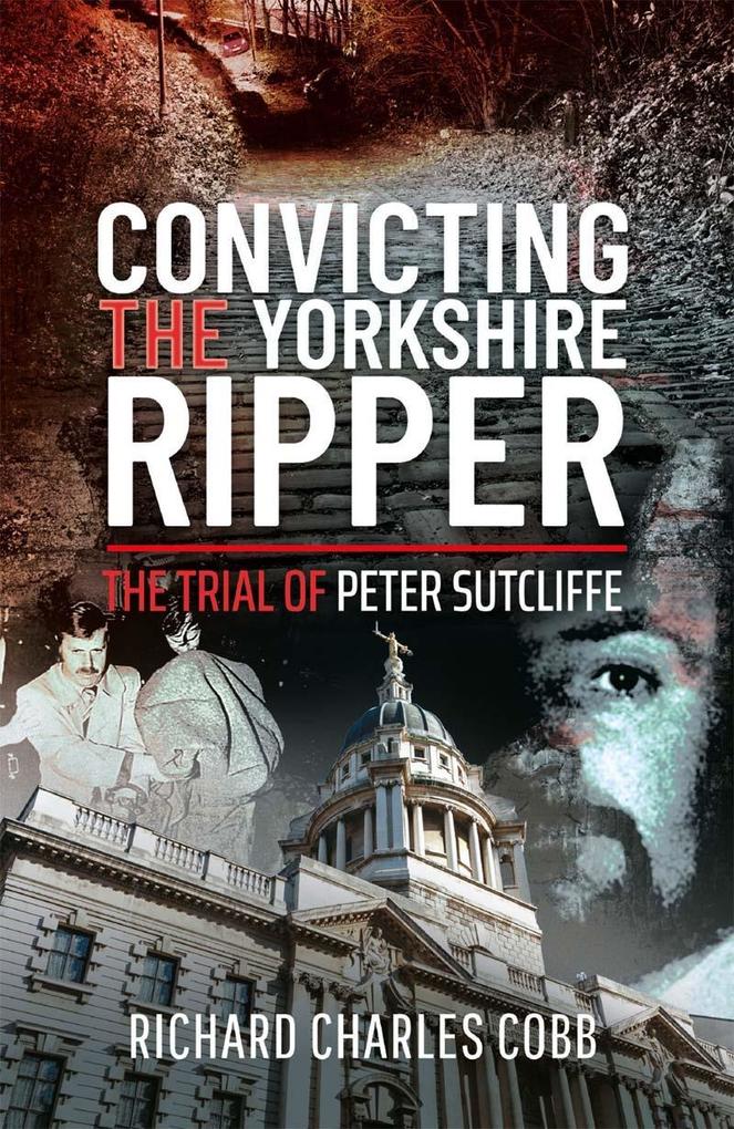 Convicting the Yorkshire Ripper