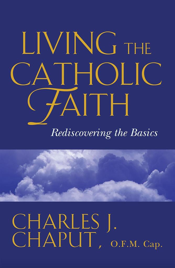 Living the Catholic Faith