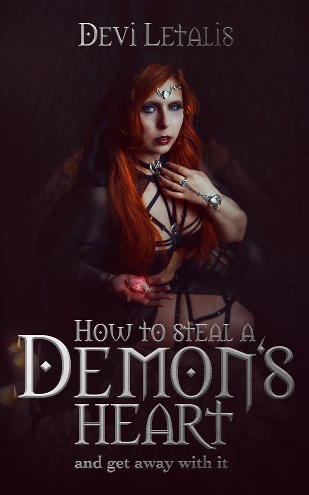 How to steal a Demon‘s Heart and get away with it