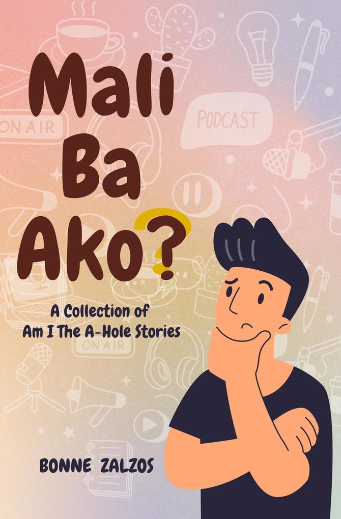 Mali Ba Ako? A Collection of Am I The A-Hole Stories