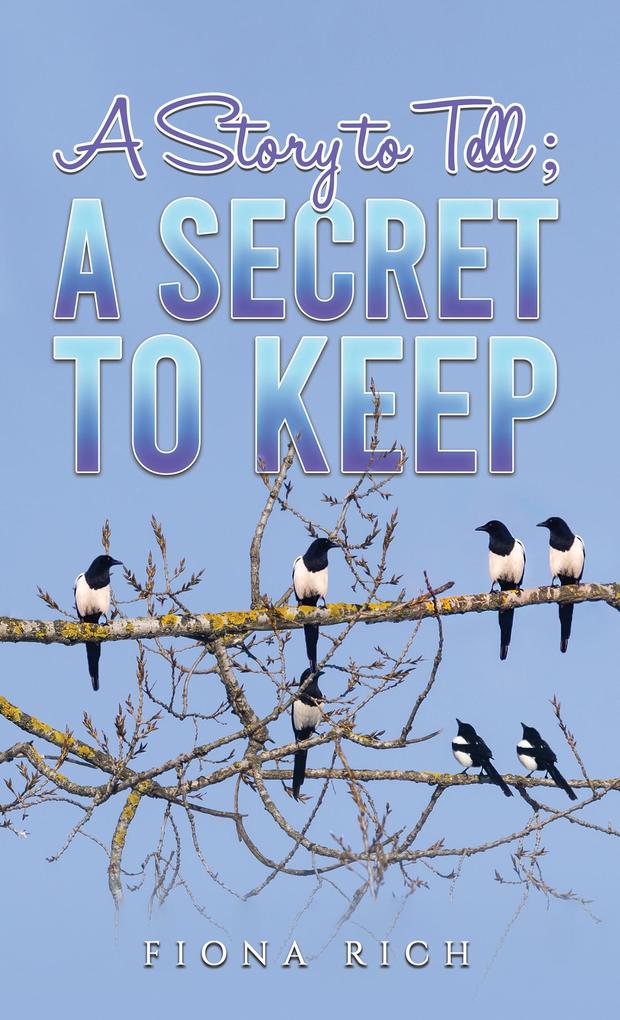 Story to Tell; Secret to Keep