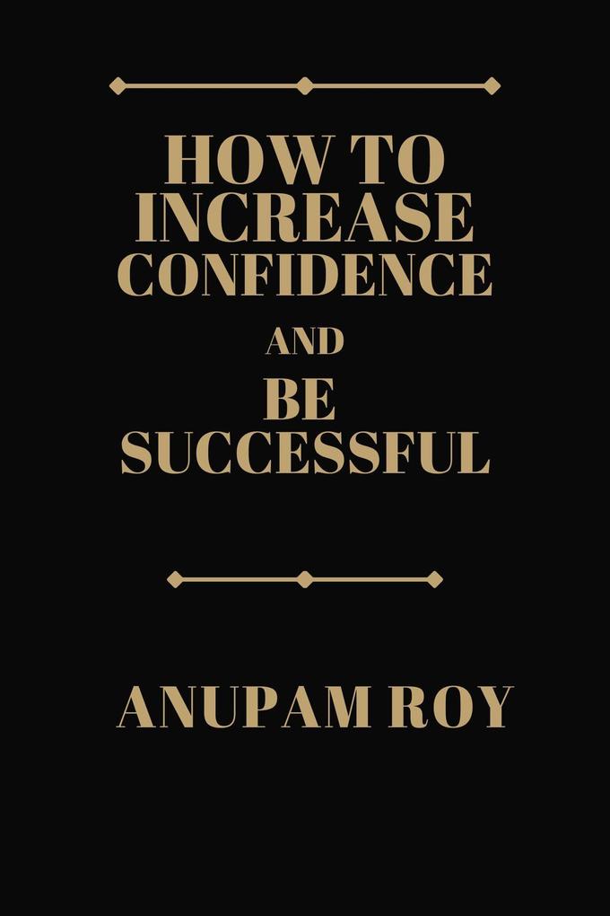 How to Increase Confidence and Be Successful