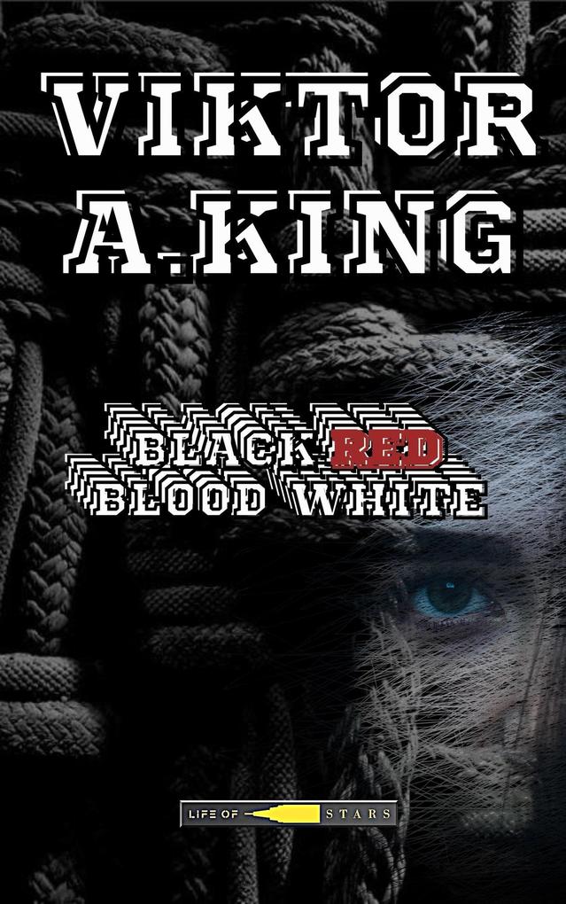 Black Red Blood White (Viktor A. King Anna #2)