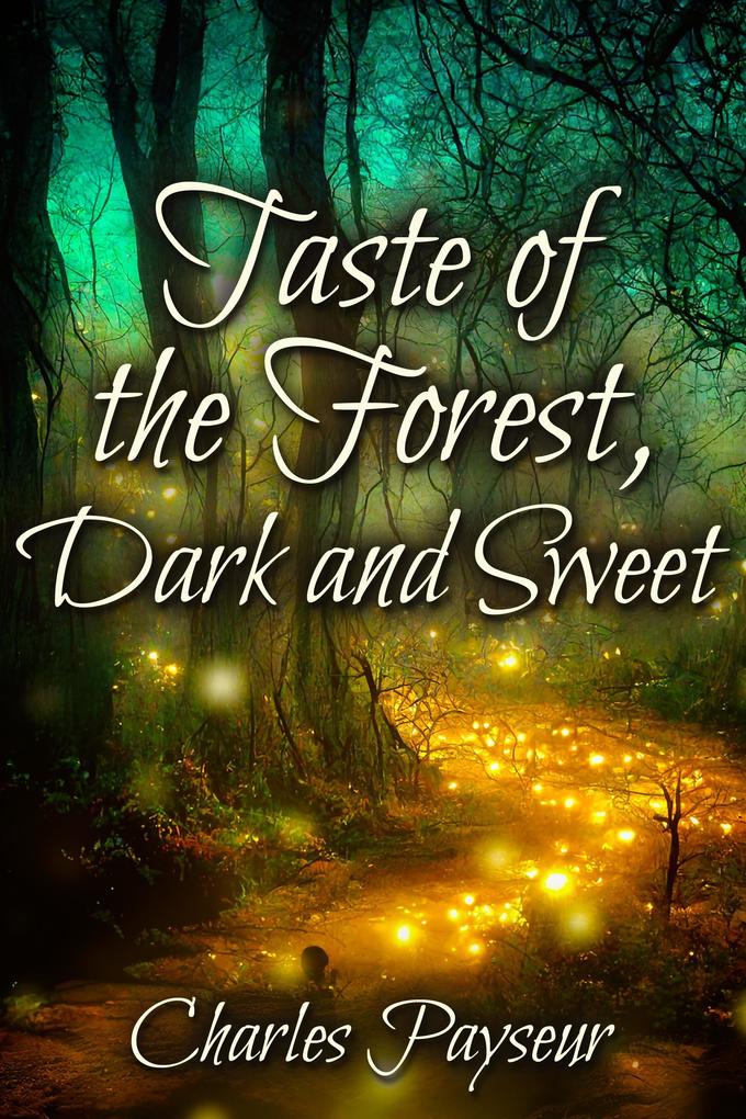 Taste of the Forest Dark and Sweet