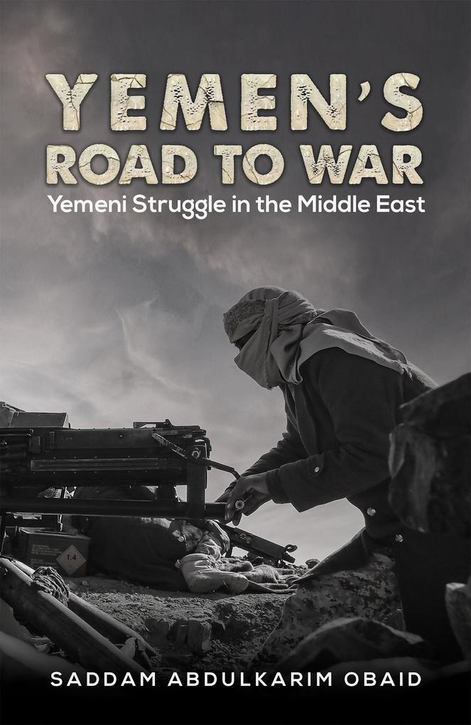 Yemen‘s Road to War