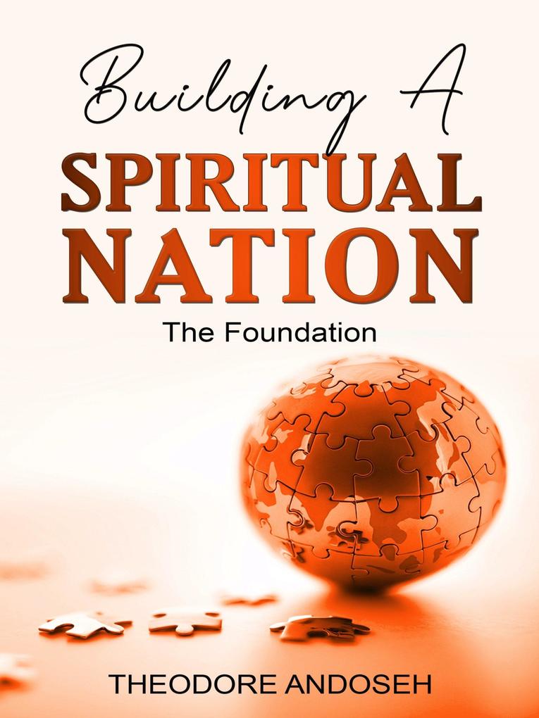 Building a Spiritual Nation: The Foundation (Other Titles #11)