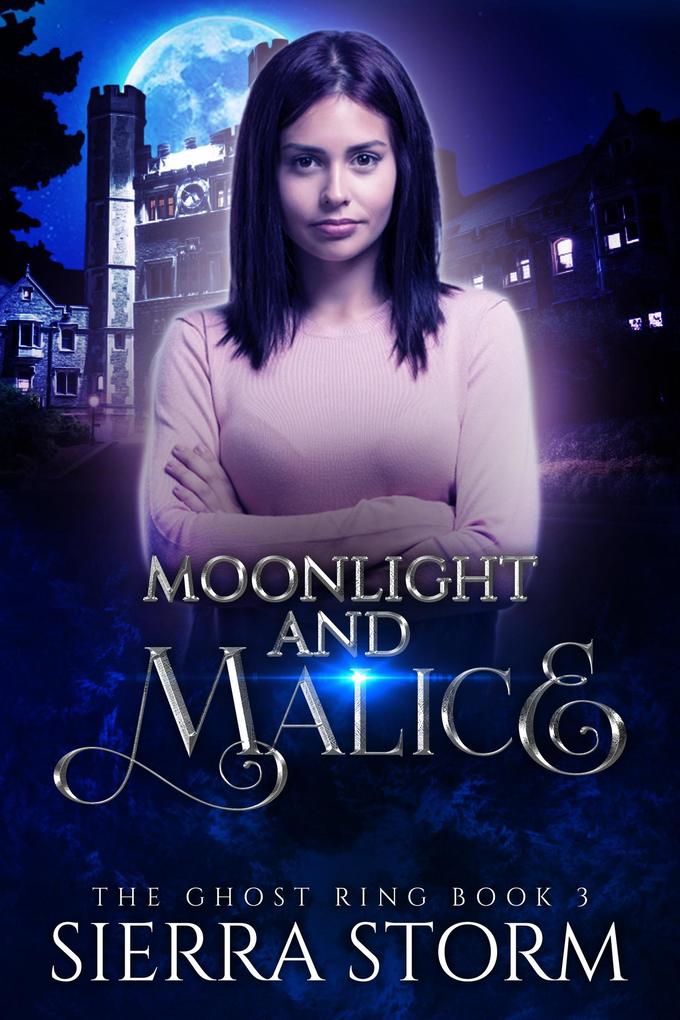 Moonlight and Malice (The Ghost Ring Chronicles)
