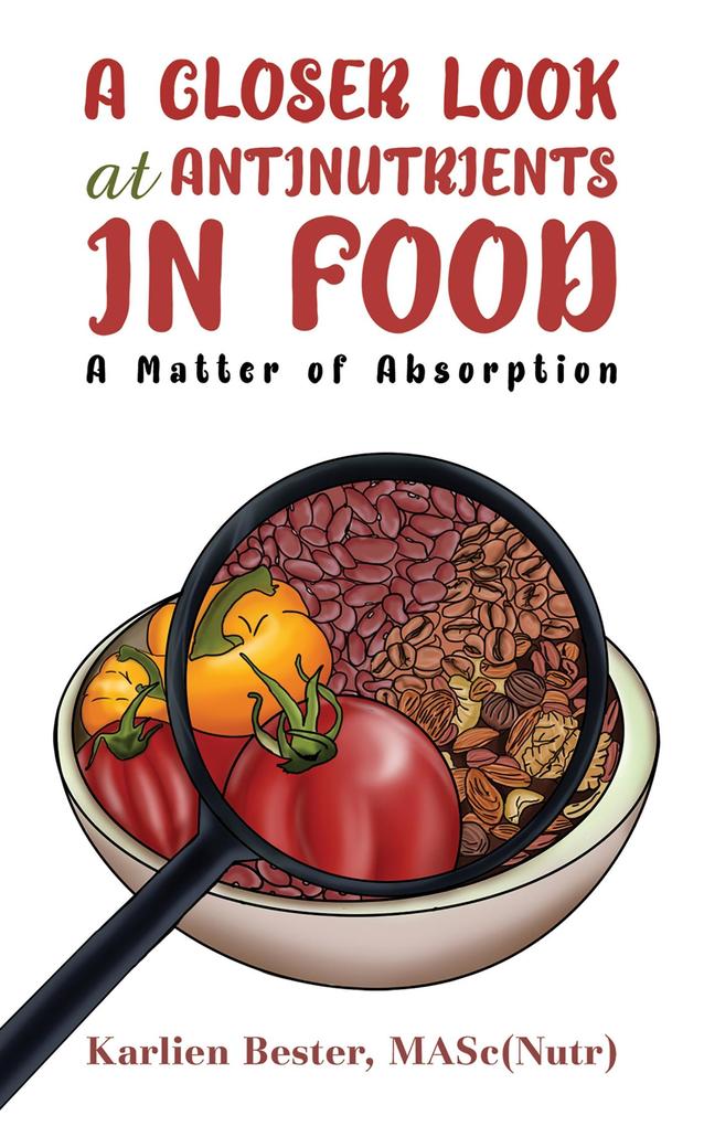 Closer Look at Antinutrients in Food