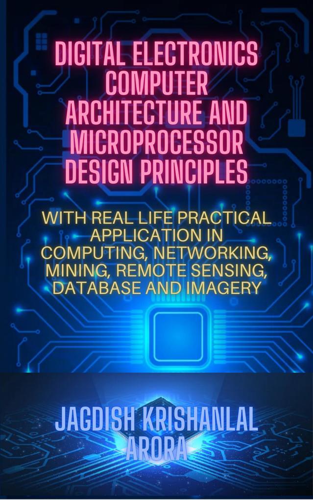Digital Electronics Computer Architecture and Microprocessor  Principles