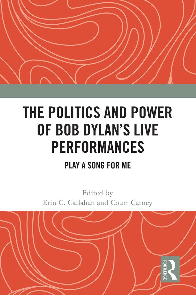 The Politics and Power of Bob Dylan's Live Performances