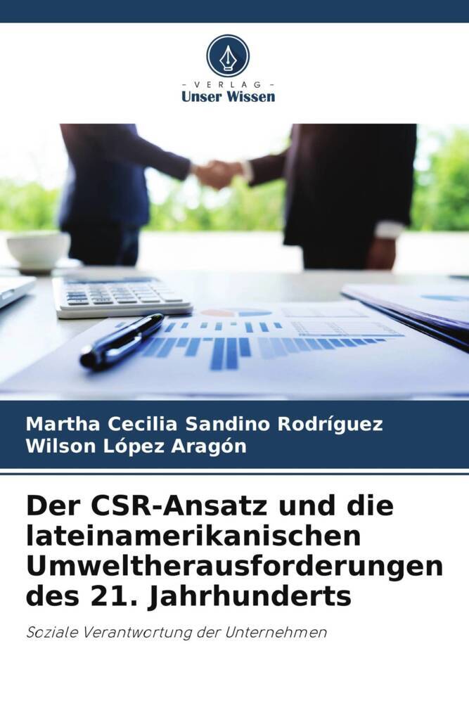 Der CSR-Ansatz und die lateinamerikanischen Umweltherausforderungen des 21. Jahrhunderts