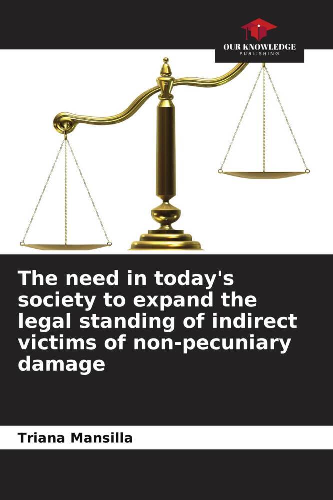 The need in today's society to expand the legal standing of indirect victims of non-pecuniary damage