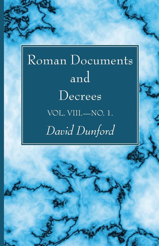 Roman Documents and Decrees Volume VIII-No. 1