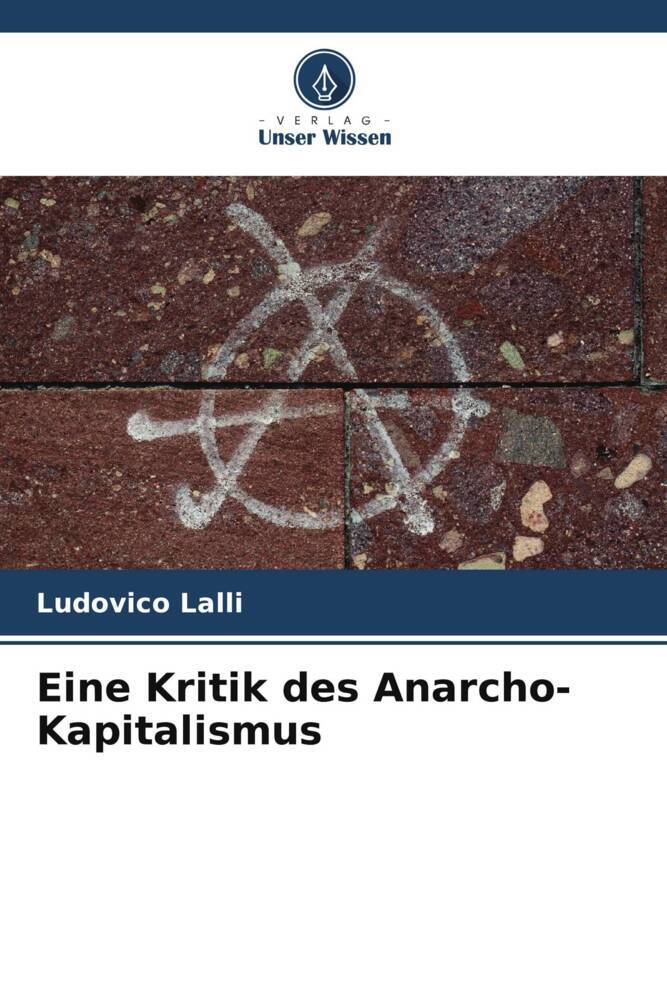 Eine Kritik des Anarcho-Kapitalismus