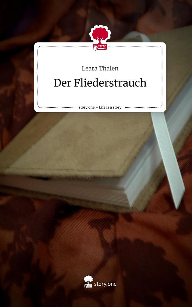 Der Fliederstrauch. Life is a Story - story.one