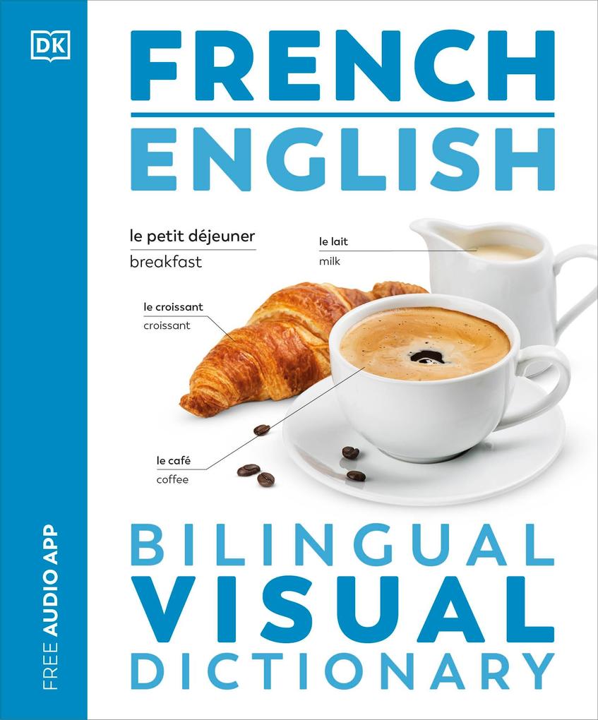 Dorling Kindersley Ltd. French English Bilingual Visual Dictionary