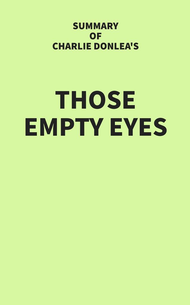 Summary of Charlie Donlea‘s Those Empty Eyes