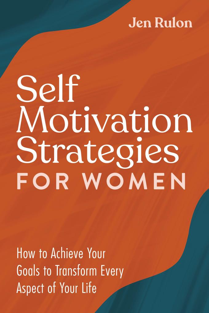 Self Motivation Strategies for Women