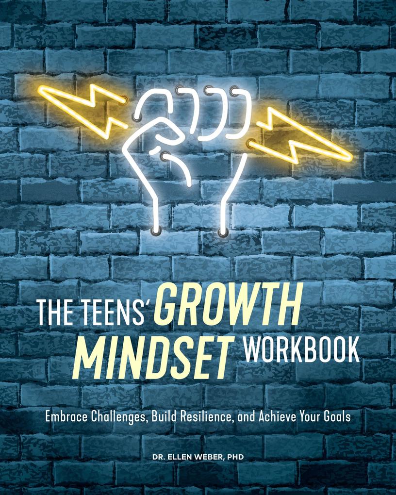 The Teens‘ Growth Mindset Workbook