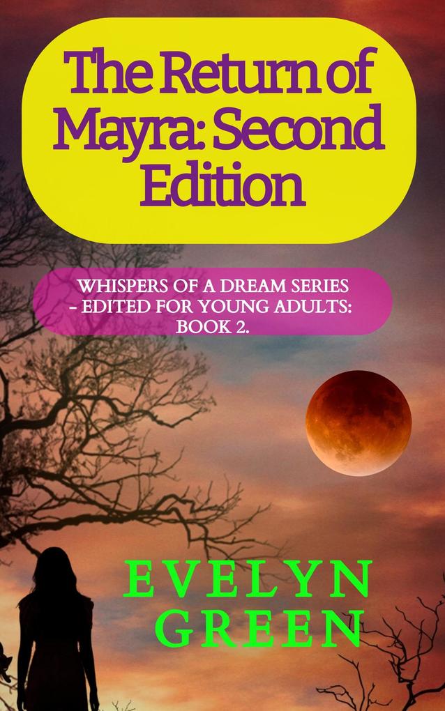The Return of Mayra: Second Edition (Whispers of a Dream Series - Edited for Young Adults #2)