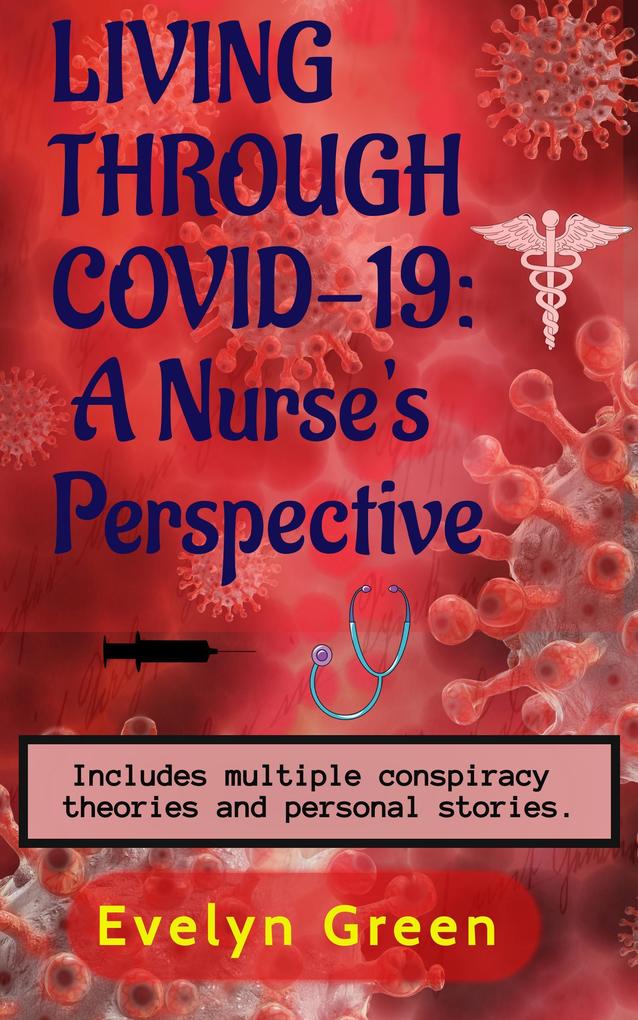Living Through COVID-19: A Nurse‘s Perspective