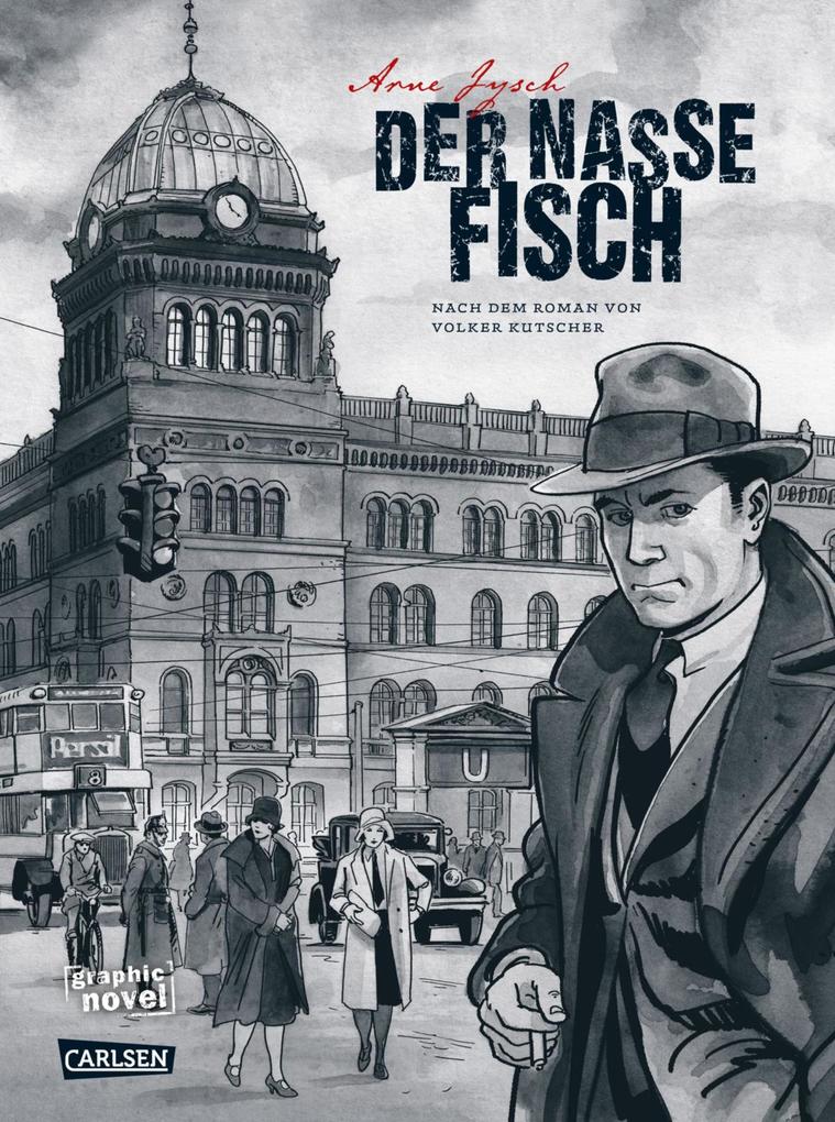 Carlsen Comics Die Gereon-Rath-Comics 1, Der Nasse Fisch