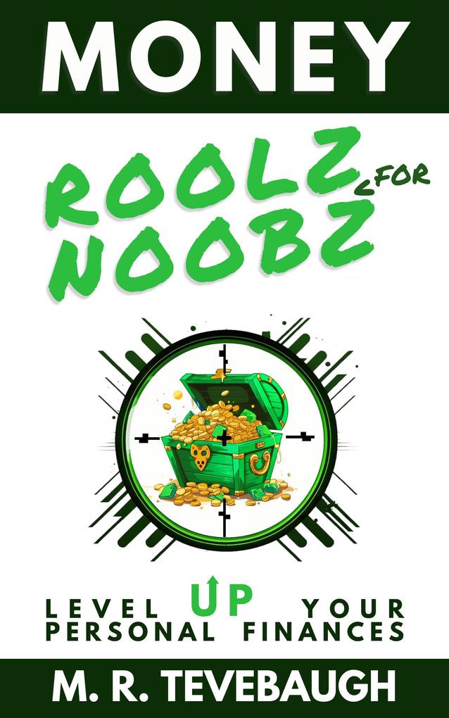 Money Roolz for Noobz: Level Up Your Personal Finances