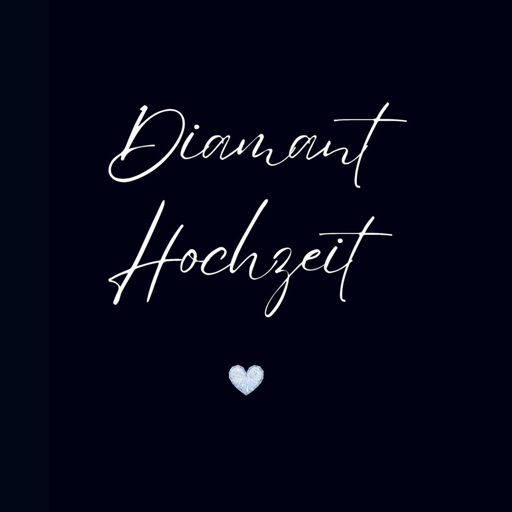 Gästebuch 'Diamant Hochzeit'- Premium Gästebuch Blanko