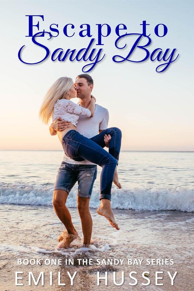 Escape to Sandy Bay (Sandy Bay Series #1)