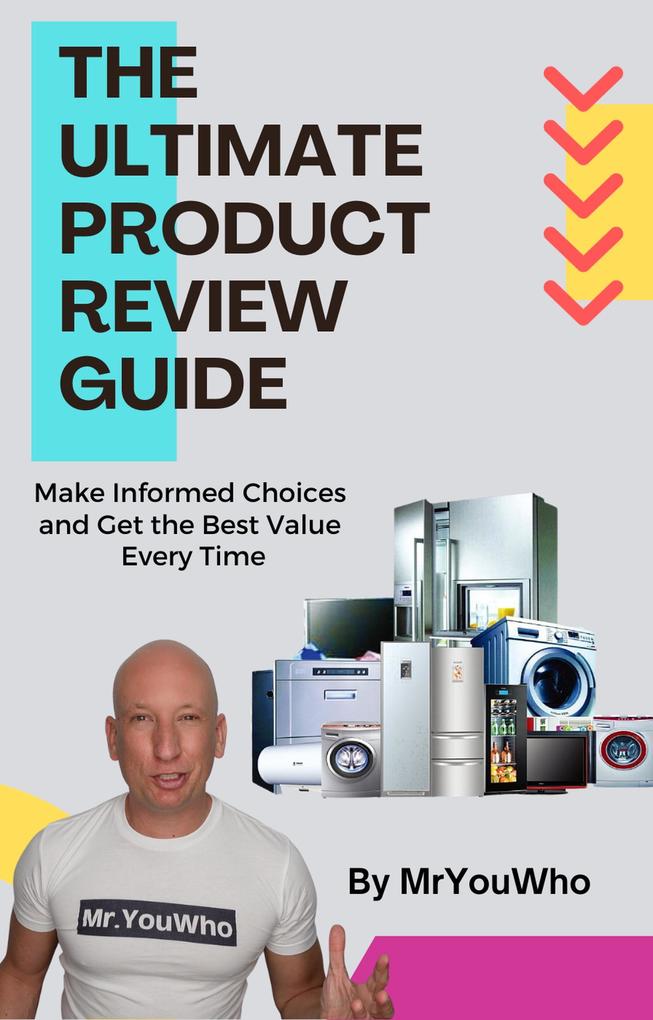 The Ultimate Product Review Guide: Make Informed Choices and Get the Best Value Every Time