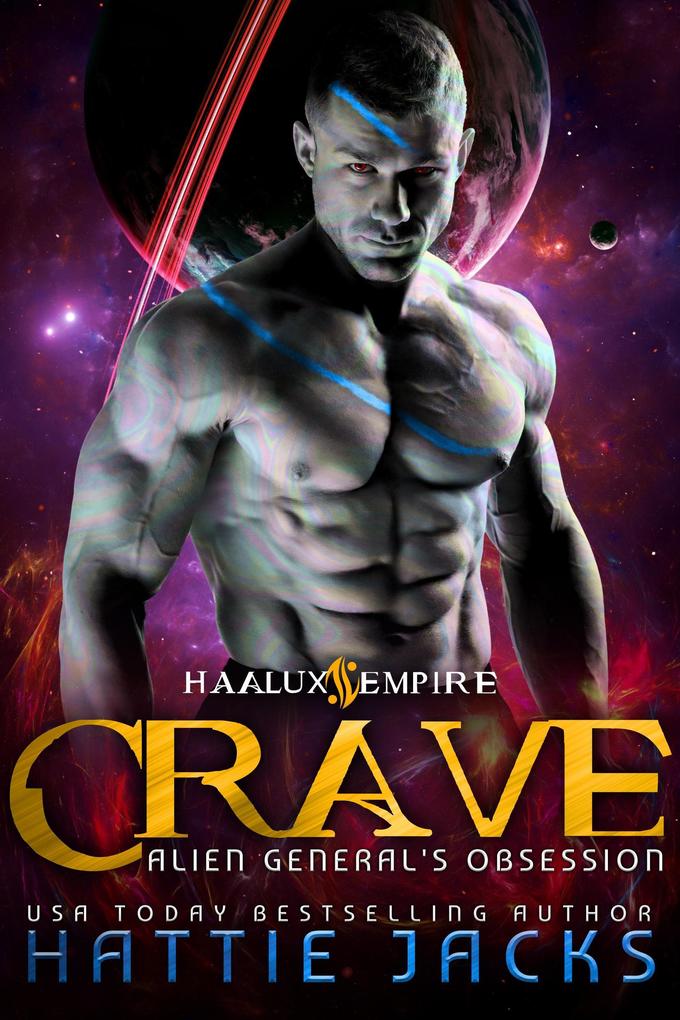 Crave: Alien General‘s Obsession (Haalux Empire #2)