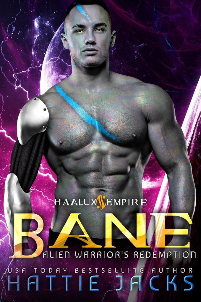 Bane: Alien Warrior‘s Redemption (Haalux Empire #4)