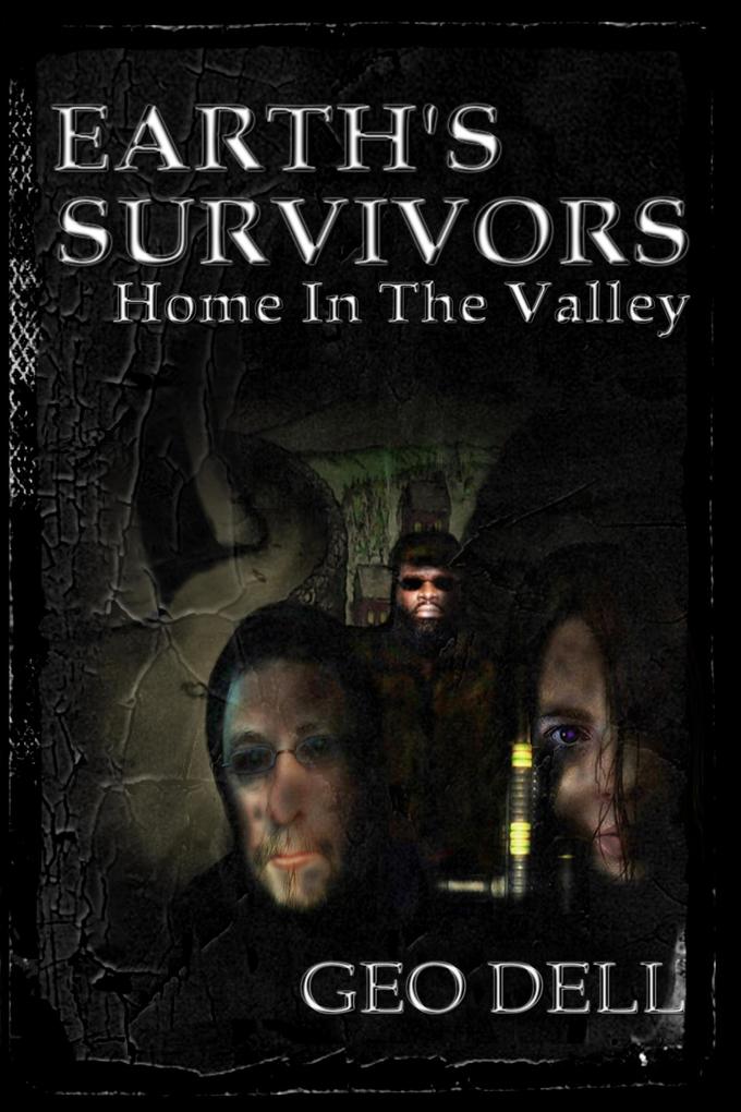 Earth‘s Survivors: Home in the Valley