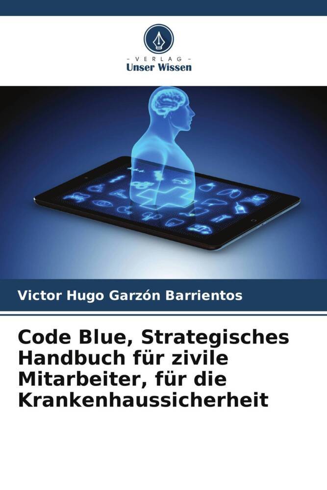 Code Blue Strategisches Handbuch für zivile Mitarbeiter für die Krankenhaussicherheit