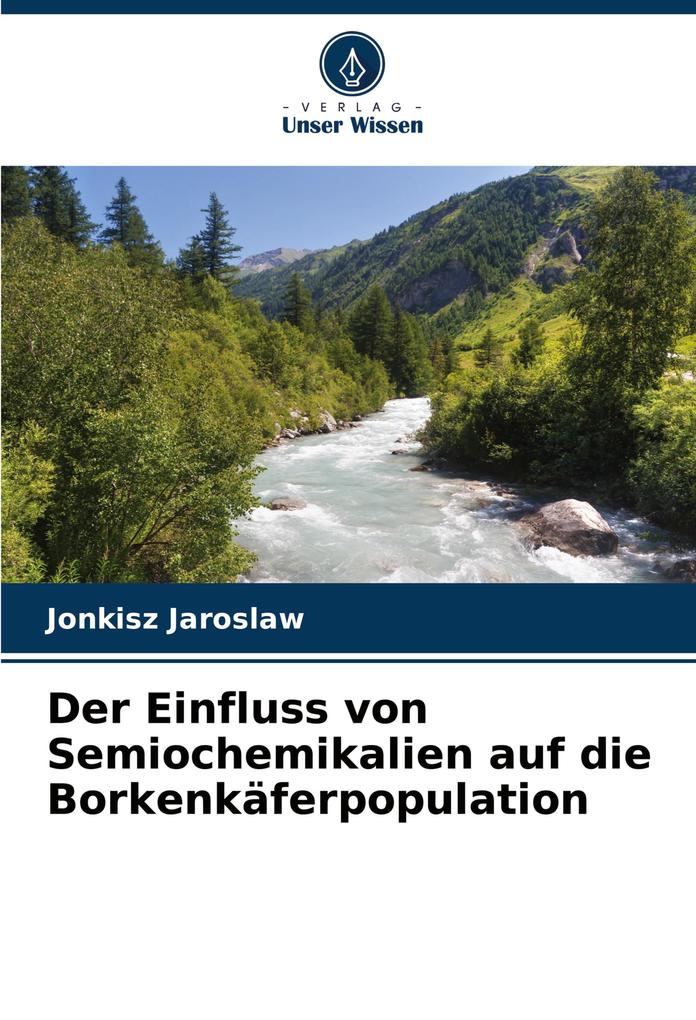 Der Einfluss von Semiochemikalien auf die Borkenkäferpopulation