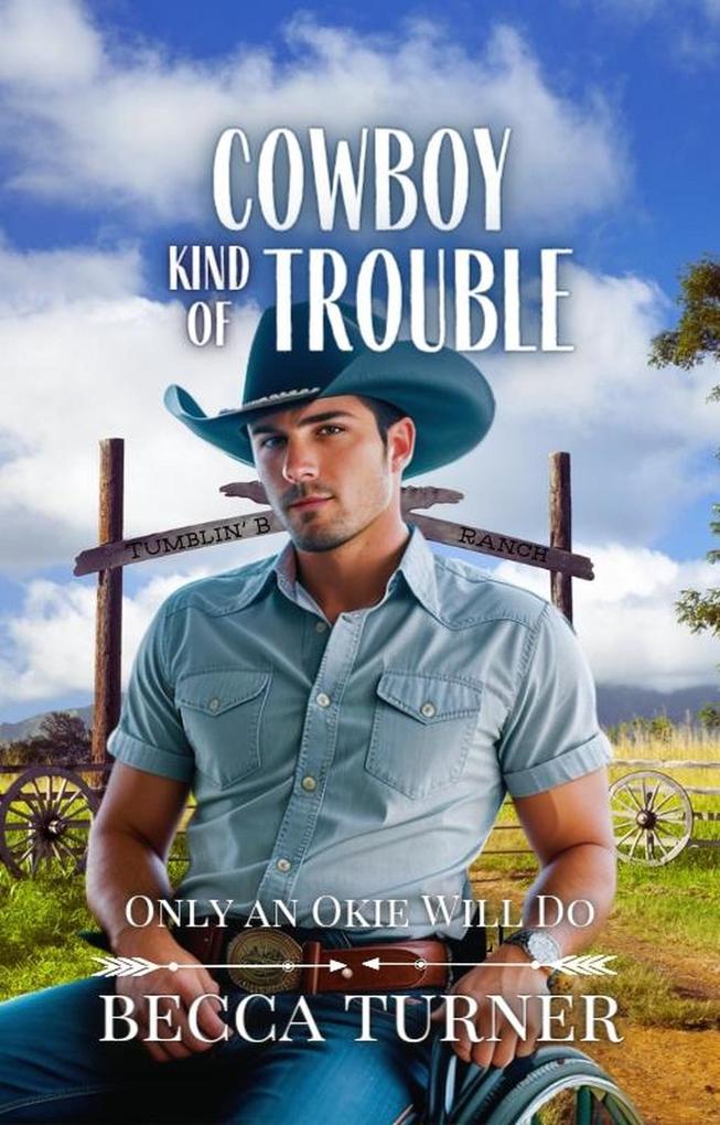 Cowboy Kind of Trouble (Only an Okie Will Do #1)