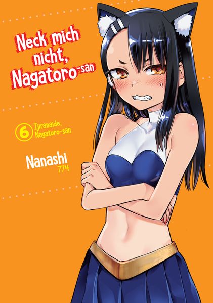 Neck mich nicht Nagatoro-san - Band 06