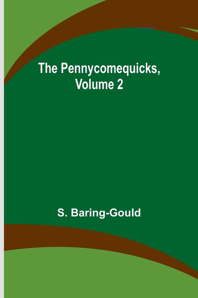 The Pennycomequicks Volume 2