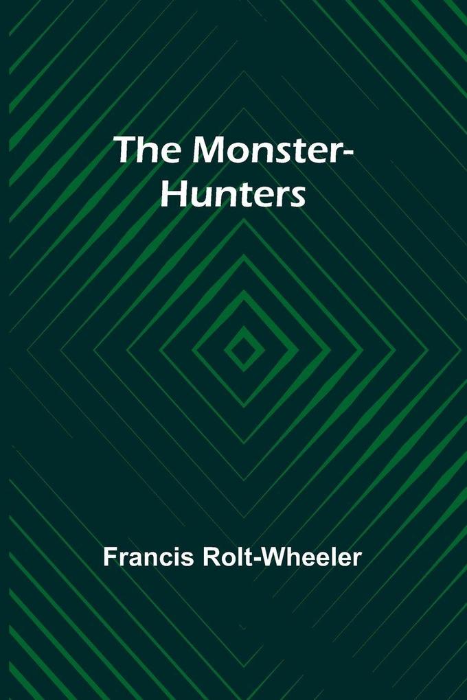 The monster-hunters