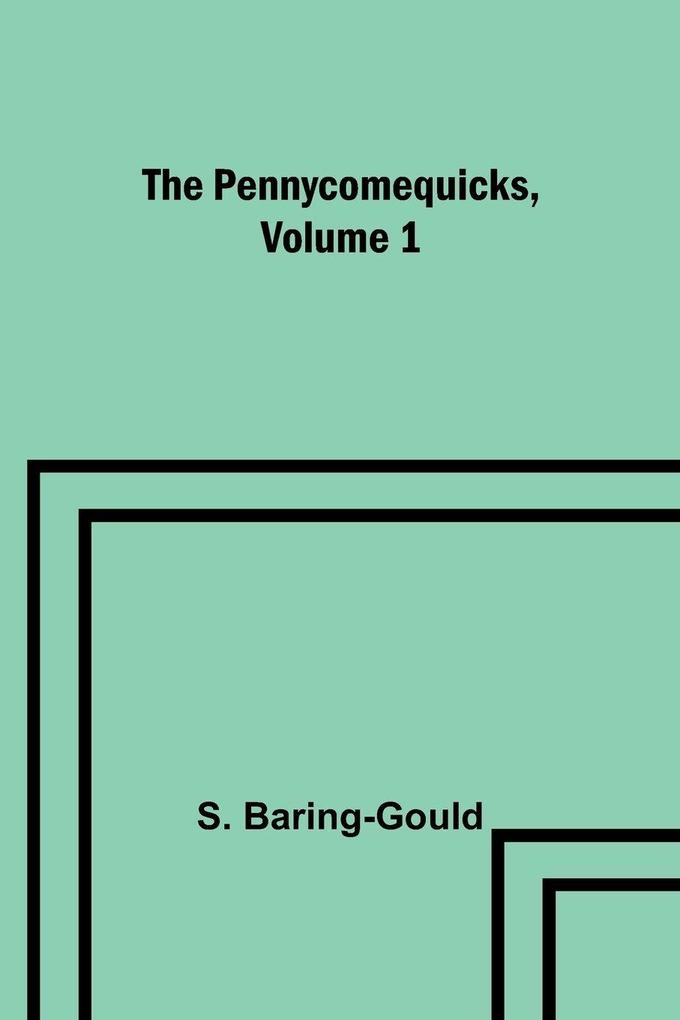 The Pennycomequicks Volume 1