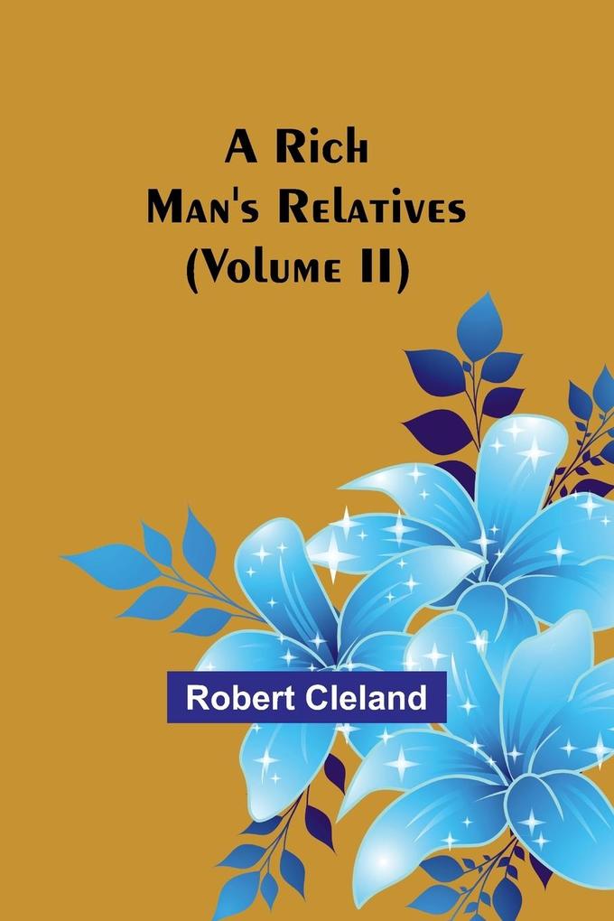 A Rich Man‘s Relatives (Volume II)